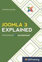 Joomla 3 Explained: Your Step-By-Step Guide to Joomla 3 1521459975 Book Cover