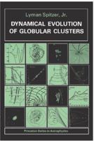 Dynamical Evolution of Globular Clusters 069160665X Book Cover