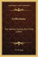 Collections: The Malone Society, Part Three 0548740798 Book Cover