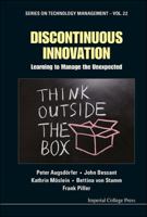Discontinuous Innovation: Learning To Manage The Unexpected 1848167806 Book Cover
