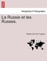 La Russie et les Russes. 1241422788 Book Cover