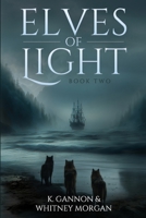Elves of Light: Book Two B0FJ61BLX5 Book Cover
