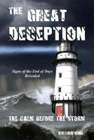 The Great Deception: The Calm Before the Storm 0692668179 Book Cover