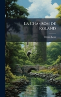 La Chanson de Roland (French Edition) 1024165043 Book Cover