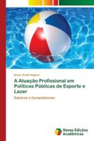 A Atuação Profissional em Políticas Públicas de Esporte e Lazer 6202191406 Book Cover