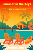 Summer in the Keys: A sun-drenched story of second chances, island secrets, and a love that never truly faded B0GQBYY2S8 Book Cover