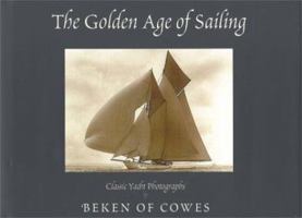 The Golden Age of Sailing: Classic Yacht Photographs 0812932838 Book Cover