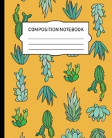 Composition Notebook: Yellow Cactus and Succulents - Wide Ruled College Notepad Composition Notebook 100 Sides/50 Pages 1726026353 Book Cover
