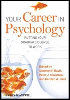 Your Career in Psychology: Putting Your Graduate Degree to Work 1405179414 Book Cover