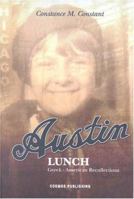 Austin Lunch: Greek-American Recollections 1932455086 Book Cover