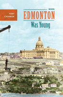 When Edmonton Was Young 0888645112 Book Cover