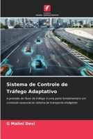 Sistema de Controle de Tráfego Adaptativo: A previsão do fluxo de tráfego é uma parte fundamental e um conteúdo essencial do sistema de transporte inteligente 6206306232 Book Cover