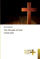The Disciple of God B0BCTWKXQQ Book Cover