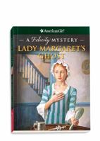 Lady Margaret's Ghost: A Felicity Mystery 1593694741 Book Cover