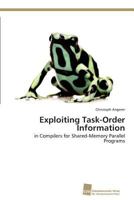 Exploiting Task-Order Information: in Compilers for Shared-Memory Parallel Programs 3838131746 Book Cover