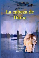 La cabeza de Diana 8494019104 Book Cover