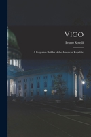 Vigo: a Forgotten Builder of the American Republic 1014013852 Book Cover