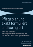 Pflegeplanung Exakt Formuliert Und Korrigiert: Lehr- Und Lernhilfen Zur Pflegedokumentation Entlang Der Atl, Abedl, Sis Und Bi Gemass 5 Pflbg 3170441108 Book Cover