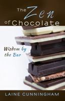 The Zen of Chocolate: Wisdom by the Bar 0998224014 Book Cover