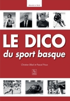 Dico du sport basque (Le) (Mémoire Du Sport) (French Edition) 2813808342 Book Cover