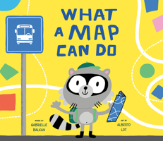 What a Map Can Do 0593519981 Book Cover