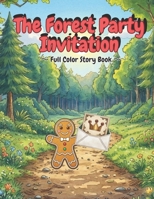 The Forest Party Invitation: The Forest Party Invitation: A Full-Color Story Adventure (Atelier Jin) B0GT2K8XNY Book Cover