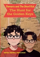 Damaris and The Short Kid: The Hunt for the Golden Keys 1300738898 Book Cover