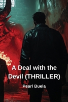 A Deal with the Devil (THRILLER) B0DPJ738P7 Book Cover