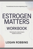 Foundational Structure Originating from Estrogen Matters: Retaining the original book’s stylistic structure B0H63VSHL9 Book Cover
