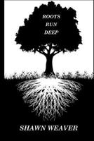 Roots Run Deep 1542427193 Book Cover