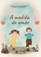 A medida do amor (Portuguese Edition) 6554208372 Book Cover