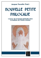 Nouvelle petite philocalie: L'amour de la beauté spirituelle selon la tradition de l'Orient chrétien (Perspective orthodoxe) (French Edition) 2830906578 Book Cover