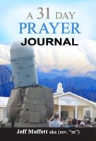 A 31 Day Prayer Journal 0996560122 Book Cover