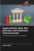 Applicabilità della Res Judicata nell'arbitrato internazionale (Italian Edition) 6209718280 Book Cover