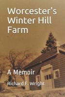 Worcester's Winter Hill Farm: A Memoir 1098629647 Book Cover