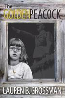 The Golden Peacock: a Rainee Allen mystery 1511807393 Book Cover