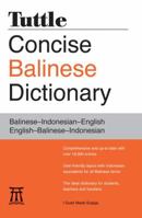 Tuttle Concise Balinese Dictionary: Balinese-Indonesian-English  English-Balinese-Indonesian 0804837562 Book Cover