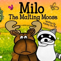 Milo The Malting Moose 0648584976 Book Cover