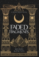 Faded Fragments: The Nexus Series: Book One (A Nexus Series Novel) B0CK3K5YLN Book Cover