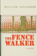 The Fence-Walker 0887060242 Book Cover