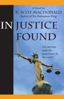 In Justice Found 0985965037 Book Cover