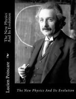 The New Physics and Its Evolution 1470125641 Book Cover