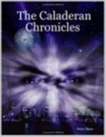 The Caladeran Chronicles 1430320230 Book Cover
