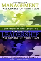 Management & Leadership: Take Charge of Your Team: Communicate, Coach, Motivate and Inspire B094CXWRND Book Cover