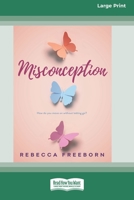Misconception (16pt Large Print Edition) 0369355687 Book Cover