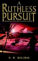 A Ruthless Pursuit 1844015904 Book Cover