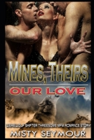 Mines, Theirs, Our Love: Werewolf Shifter Threesome MFM Romance Story B0B1MK4M3P Book Cover