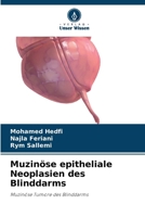 Muzinöse epitheliale Neoplasien des Blinddarms (German Edition) 6207440536 Book Cover