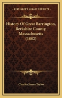 History Of Great Barrington, Berkshire County, Massachusetts 1164672436 Book Cover