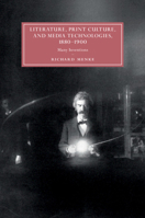 Literature, Print Culture, and Media Technologies, 1880-1900: Many Inventions (Cambridge Studies in Nineteenth-Century Literature and Culture) 1108492940 Book Cover